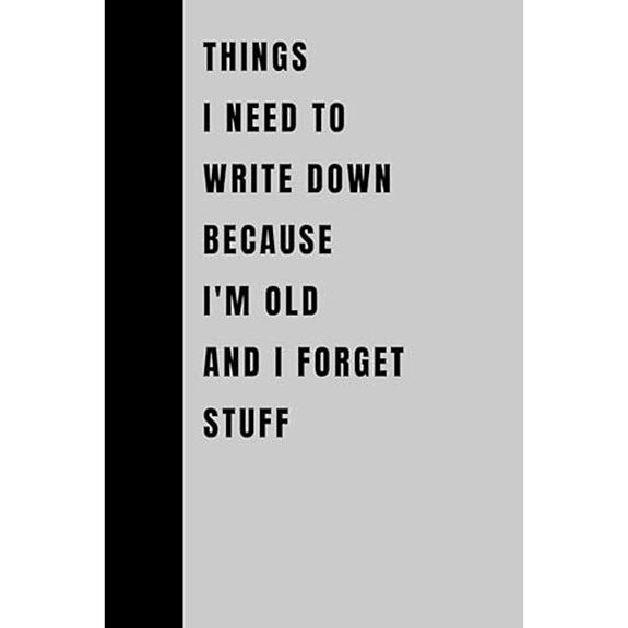Funny Notebook for Old People and Forgetfulness